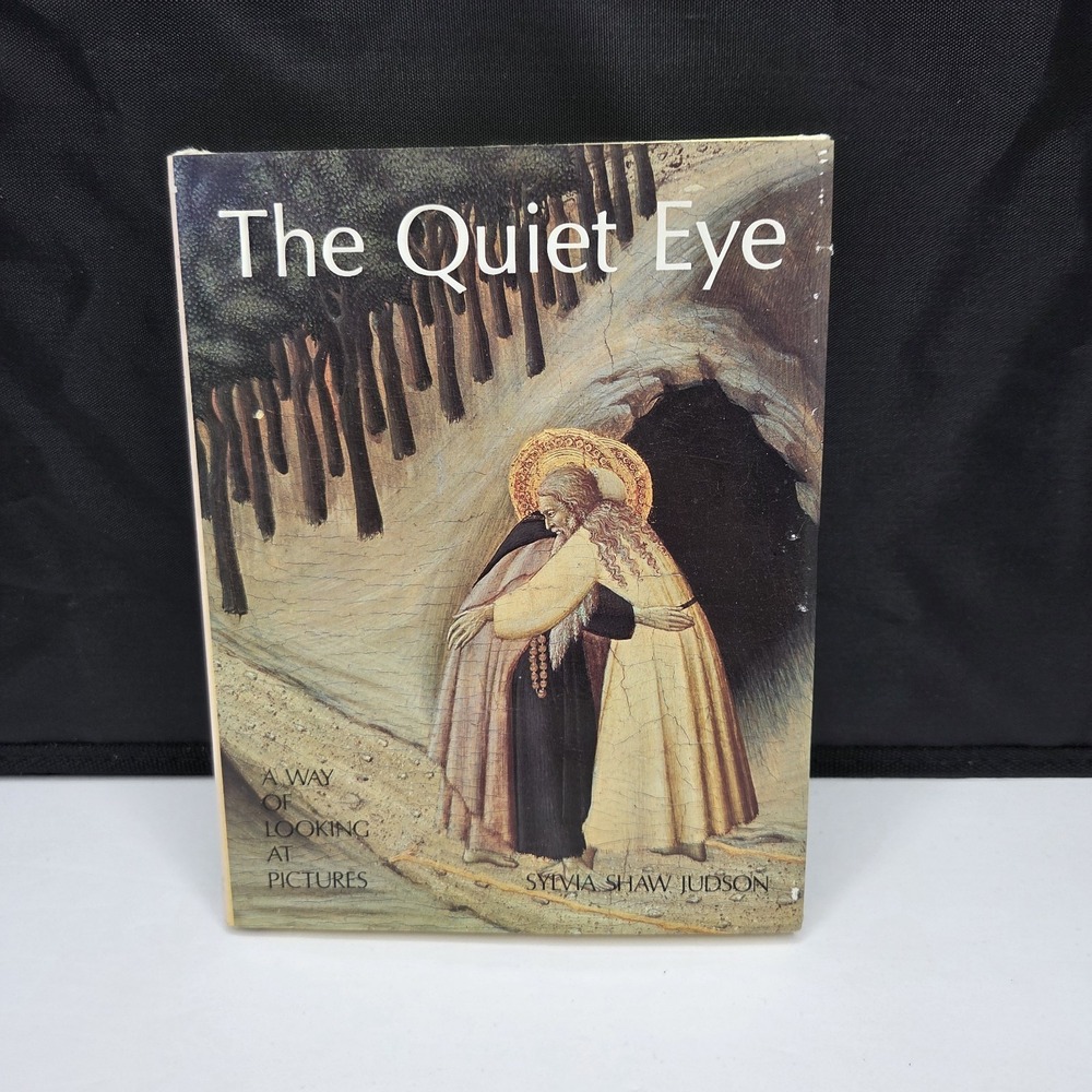The Quiet Eye A Way of Looking at Pictures Sylvia Shaw Judson Paperback